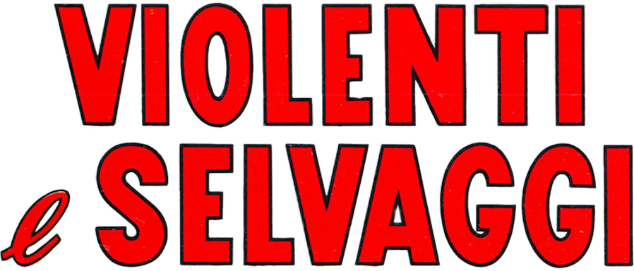 Violenti e selvaggi - Film Mediaset Infinity