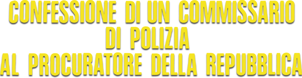 Confessione di un commissario di polizia al procuratore della Repubblica - Film Mediaset Infinity