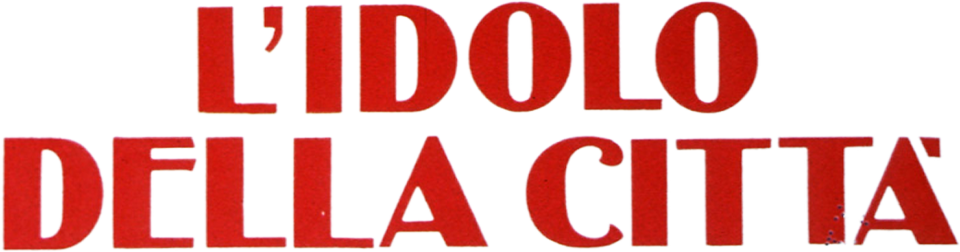 L'idolo della città - Film Mediaset Infinity