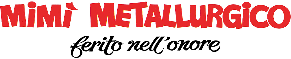 Mimì metallurgico ferito nell'onore - Film Mediaset Infinity