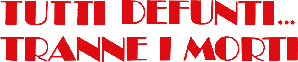 Tutti defunti... tranne i morti - Film Mediaset Infinity