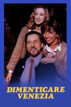 Dimenticare Venezia