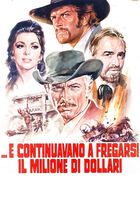 E continuavano a fregarsi il milione di dollari