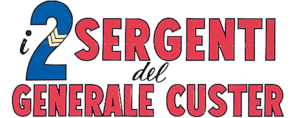 I due sergenti del generale Custer - Film Mediaset Infinity