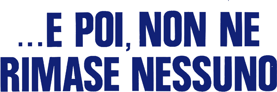 E poi, non ne rimase nessuno (...) - Film Mediaset Infinity