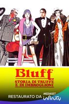 Bluff - Storia di truffe e di imbroglioni