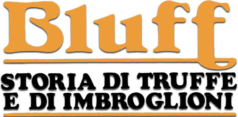 Bluff - Storia di truffe e di imbroglioni - Film Mediaset Infinity