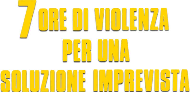 Sette ore di violenza per una soluzione imprevista - Film Mediaset Infinity