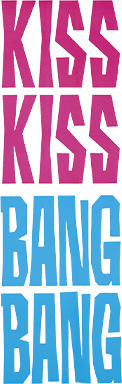 Kiss kiss... bang bang - Film Mediaset Infinity