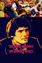 Troppo rischio per un uomo solo