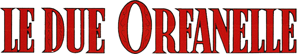 Le due orfanelle - Film Mediaset Infinity