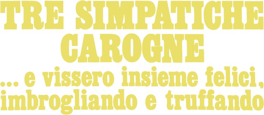 Tre simpatiche carogne - Film Mediaset Infinity