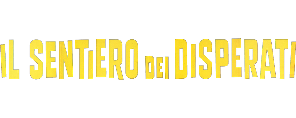 Il sentiero dei disperati - Film Mediaset Infinity