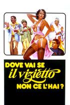 Dove vai se il vizietto non ce l'hai?