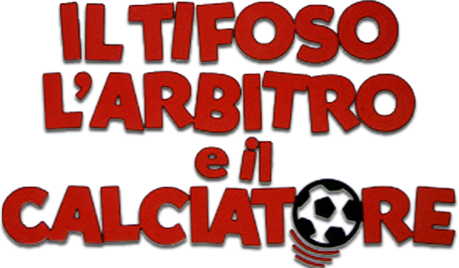 Il tifoso, l'arbitro e il calciatore - Film Mediaset Infinity