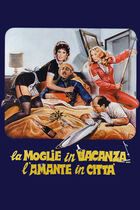 La moglie in vacanza... l'amante in città