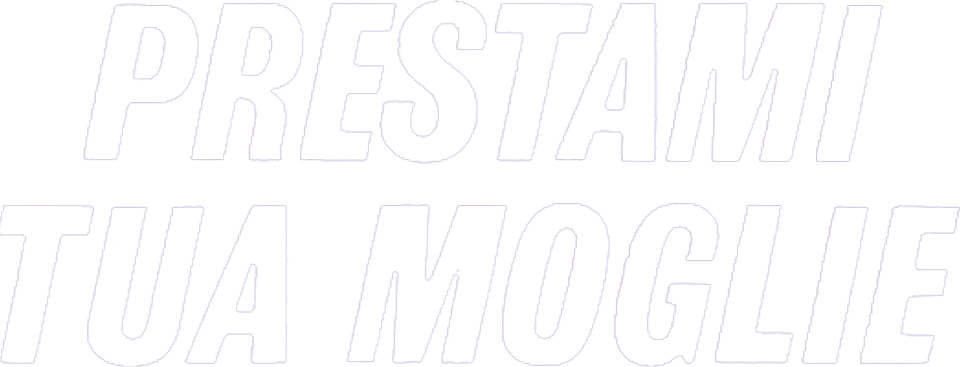 Prestami tua moglie - Film Mediaset Infinity