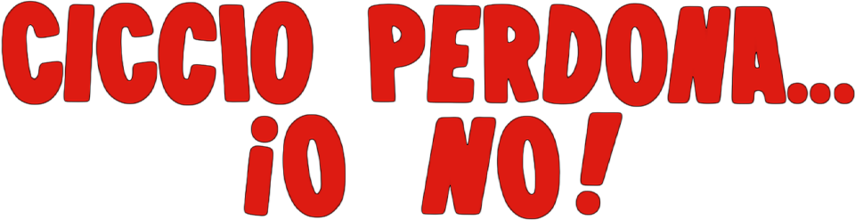 Ciccio perdona... io no! - Film Mediaset Infinity