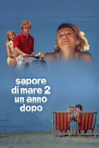 Sapore di mare 2 un anno dopo