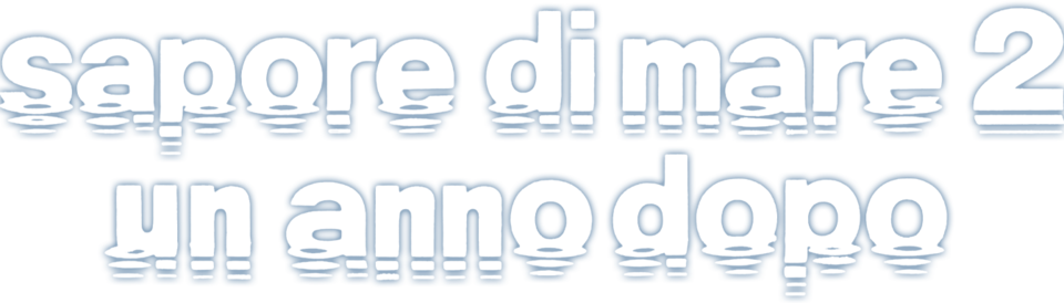 Sapore di mare 2 un anno dopo - Film Mediaset Infinity