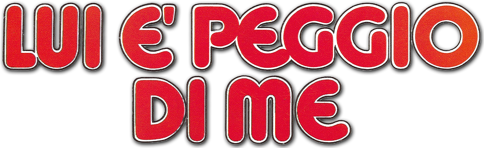 Lui è peggio di me - Film Mediaset Infinity