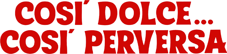 Così dolce...così perversa - Film Mediaset Infinity