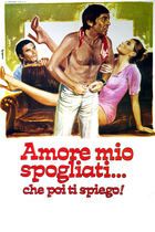 Amore mio spogliati che poi ti spiego...