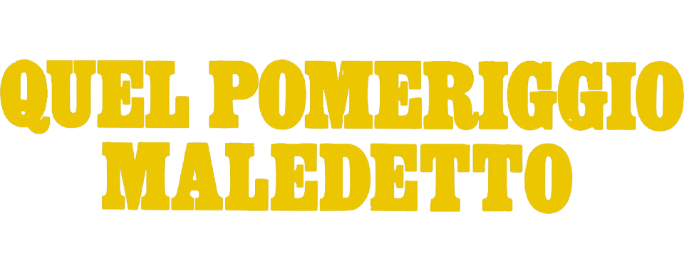 Quel pomeriggio maledetto - Film Mediaset Infinity