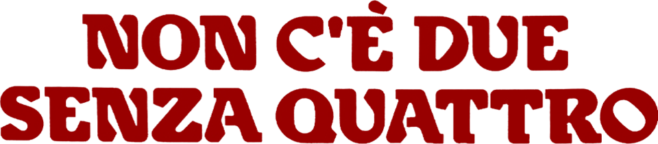 Non c'è due senza quattro - Film Mediaset Infinity