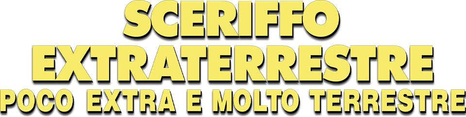 Sceriffo extraterrestre poco extra e molto terrestre - Film Mediaset Infinity