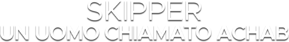 Skipper: Un uomo chiamato Achab - Film Mediaset Infinity