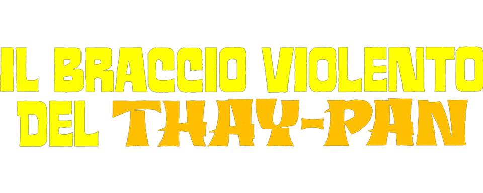 Il braccio violento del Thay-Pan - Film Mediaset Infinity