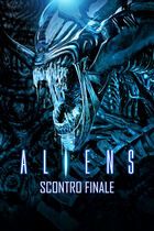 Aliens - Scontro finale