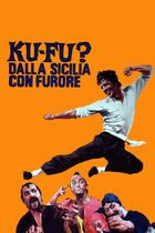 Ku fu? Dalla Sicilia con furore