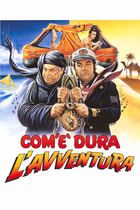 Com'è dura l'avventura