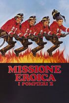 Missione eroica - I pompieri 2