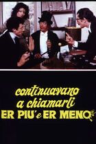 Continuavano a chiamarli...er più, er meno