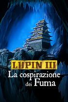 Lupin III: la cospirazione dei Fuma