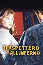 Ti aspetterò all'inferno