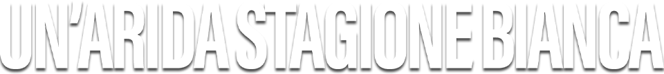 Un'arida stagione bianca - Film Mediaset Infinity
