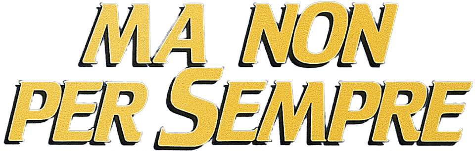 Ma non per sempre - Film Mediaset Infinity