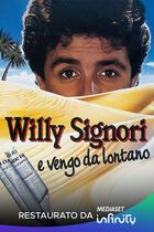 Willy Signori e vengo da lontano