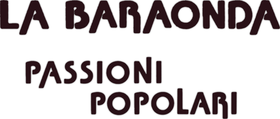 La baraonda - Passioni popolari - Film Mediaset Infinity