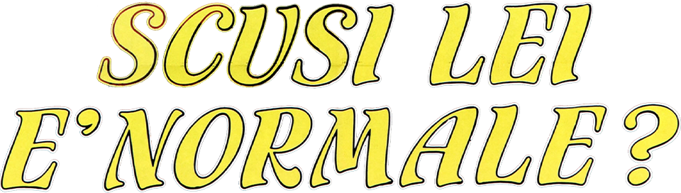 Scusi, lei e' normale? - Film Mediaset Infinity