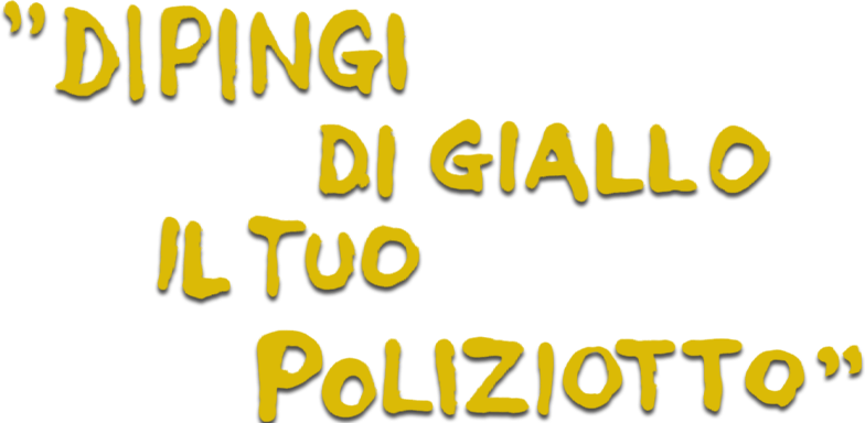 Dipingi di giallo il tuo poliziotto - Film Mediaset Infinity