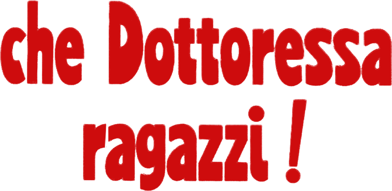 Che dottoressa ragazzi! - Film Mediaset Infinity