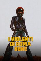 I violenti di Roma bene