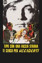 Tipo con una faccia strana ti cerca per ucciderti