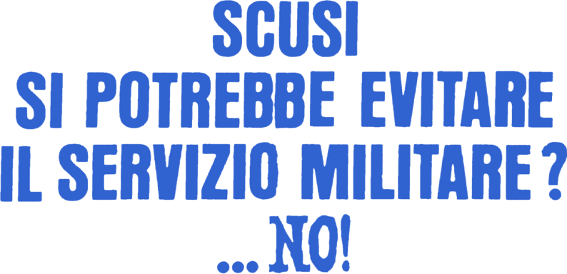 Scusi, si potrebbe evitare il servizio militare?...no! - Film Mediaset Infinity