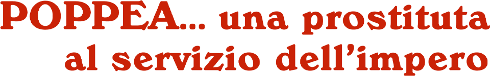 Poppea una prostituta al servizio dell'impero - Film Mediaset Infinity